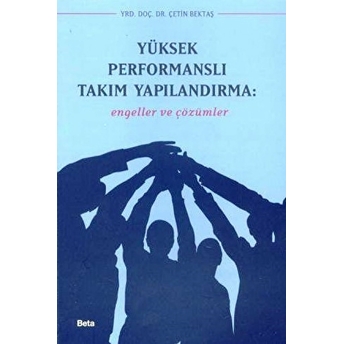 Yüksek Performanslı Takım Yapılandırma Çetin Bektaş