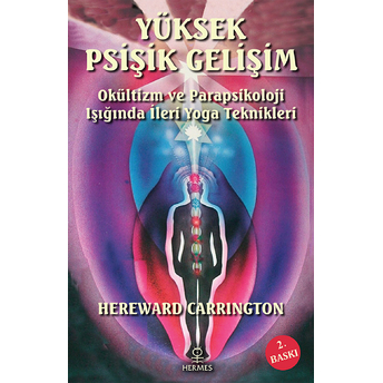 Yüksek Psişik Gelişim - Hereward Carrington