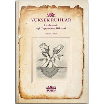 Yüksek Ruhlar - Necati Ilmen - Necati Ilmen