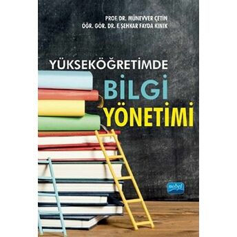 Yükseköğretimde Bilgi Yönetimi F. Şehkar Fayda Kınık