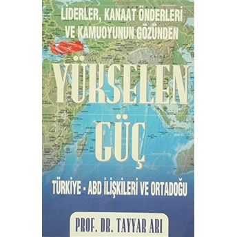 Yükselen Güç: Türkiye-Abd Ilişkileri Ve Ortadoğu