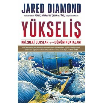 Yükseliş: Krizdeki Uluslar Için Dönüm Noktaları - Ciltli Jared Diamond