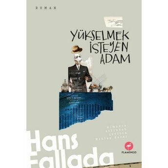 Yükselmek Isteyen Adam Hans Fallada