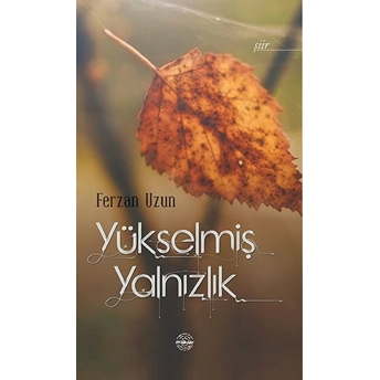 Yükselmiş Yalnızlık Ferzan Uzun