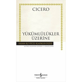 Yükümlülükler Üzerine - Hasan Ali Yücel Klasikleri Cicero