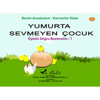 Yumurta Sevmeyen Çocuk - Doğru Beslenelim 1 Ferda Çobanoğlu