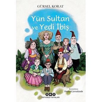 Yün Sultan Ve Yedi Ibiş Gürsel Korat