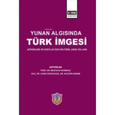 Yunan Algısında Türk Imgesi Mustafa Kaymakçı