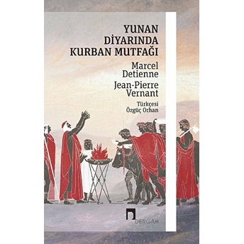 Yunan Diyarında Kurban Mutfağı Marcel Detienne, Jean-Pierre Vernant