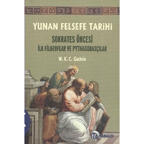 Yunan Felsefe Tarihi 1. Cilt