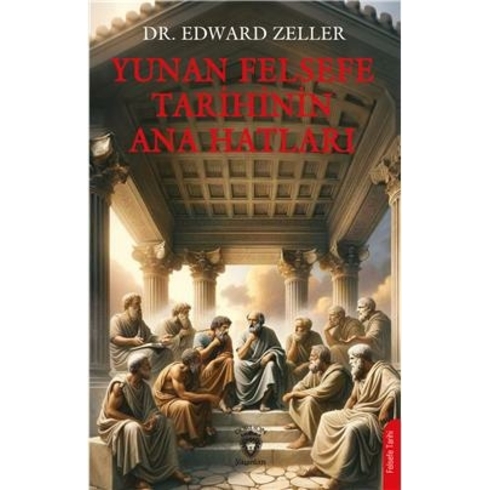 Yunan Felsefe Tarihinin Ana Hatları Edward Zeller