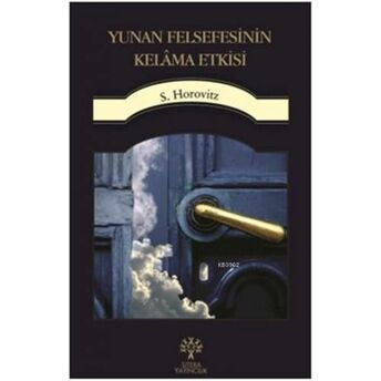 Yunan Felsefesinin Kelâma Etkisi S. Horovitz