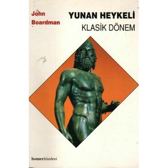 Yunan Heykeli Klasik Dönem John Boardman