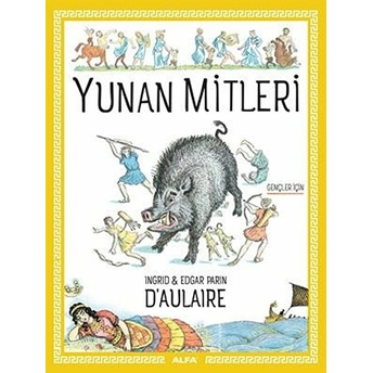 Yunan Mitleri Ingrid D'aulaire - Edgar Parin D'aulaire