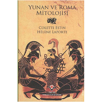 Yunan Ve Roma Mitolojisi Colette Estin