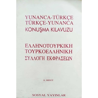 Yunanca-Türkçe Türkçe-Yunanca Konuşma Kılavuzu Azmi Aksoy