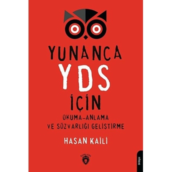 Yunanca Yds Için Okuma-Anlama Ve Sözvarlığı Geliştirme Hasan Kaili