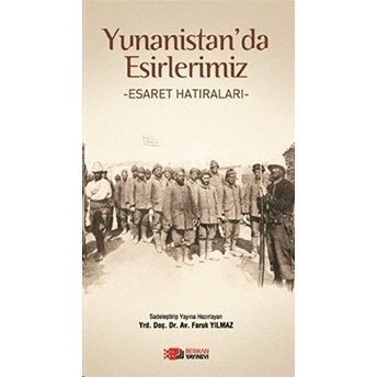 Yunanistan’da Esirlerimiz