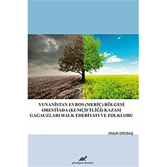 Yunanistan Evros (Meriç) Bölgesi Orestiada (Kumçiftliği) Kazası Gagauzları Halk Edebiyatı Ve Folkloru Onur Diribaş