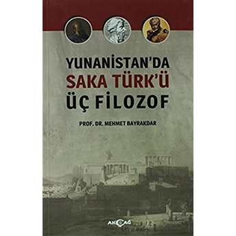 Yunanistanda Saka Türkü Üç Filozof Mehmet Bayrakdar