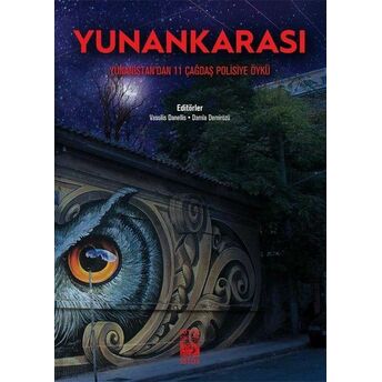 Yunankarası - Yunanistan'dan 11 Çağdaş Polisiye Öykü Kolektif