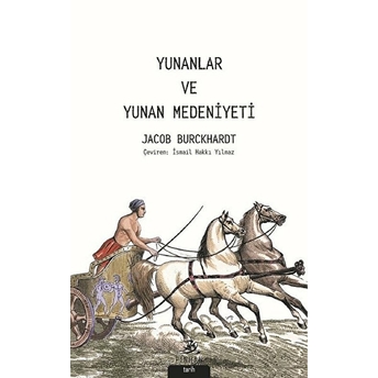 Yunanlar Ve Yunan Medeniyeti Jacob Burckhardt