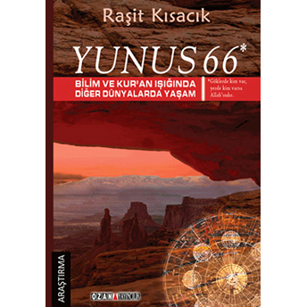 Yunus 66 - Bilim Ve Kur'an Işığında Diğer Dünyalarda Yaşam-Raşit Kısacık