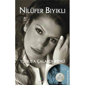 Yunus’a Çalardı Rengi Nilüfer Bıyıklı