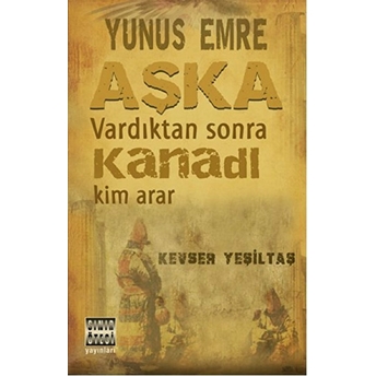 Yunus Emre Aşka Vardıktan Sonra Kanadı Kevser Yeşiltaş