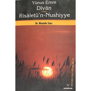 Yunus Emre Divan Ve Risaletü’n-Nushiyye Kolektif