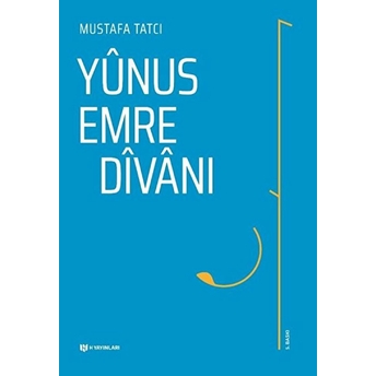 Yunus Emre Divanı (Ciltli) Mustafa Tatcı