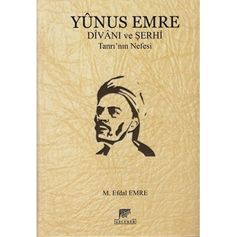 Yunus Emre Divanı Ve Şerhi Ciltli M. Efdal Emre