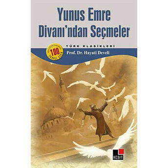 Yunus Emre Divanından Seçmeler Hayati Develi