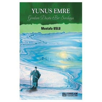 Yunus Emre - Gönlüm Düştü Bir Sevdaya Mustafa Uslu