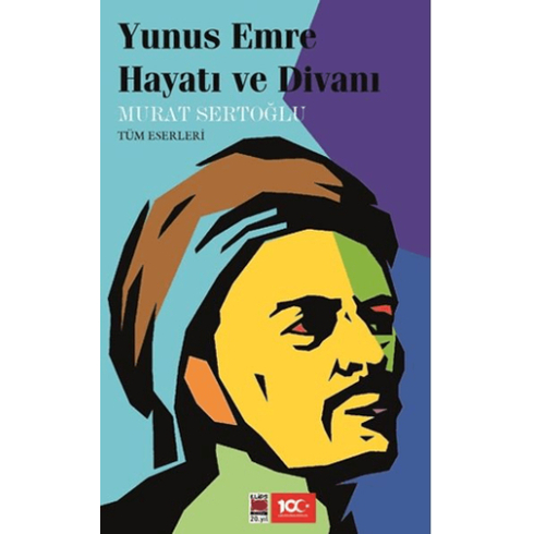 Yunus Emre Hayatı Ve Divanı Murat Sertoğlu