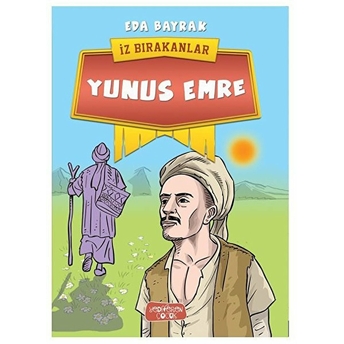 Yunus Emre - Iz Bırakanlar Eda Bayrak