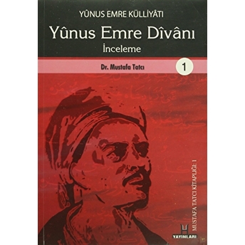 Yunus Emre Külliyatı (6 Cilt Takım) Mustafa Tatcı