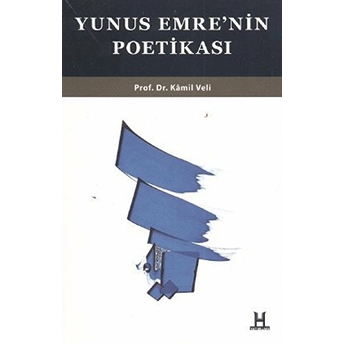 Yunus Emre’nin Poetikası Kamil Veli Nerimanoğlu