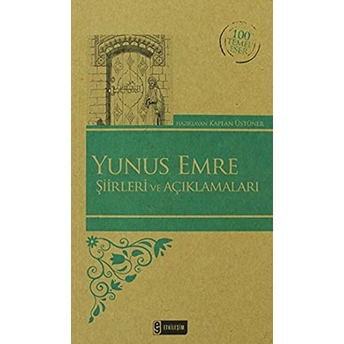 Yunus Emre Şiirleri Ve Açıklamaları (Kenar Boyalı) / 100 Temel Eser Yunus Emre