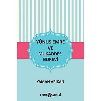 Yunus Emre Ve Mukaddes Görevi