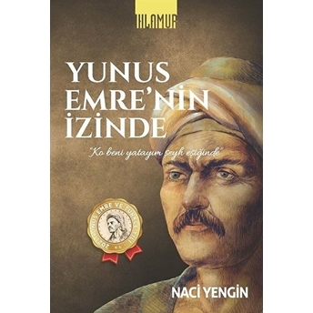 Yunus Emre'nin Izinde Naci Yengin