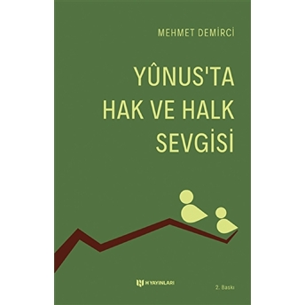 Yunus’ta Hak Ve Halk Sevgisi - Mehmet Demirci