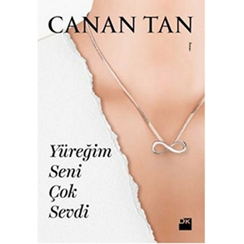 Yüreğim Seni Çok Sevdi Canan Tan