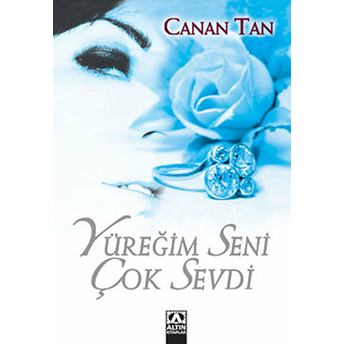 Yüreğim Seni Çok Sevdi Canan Tan