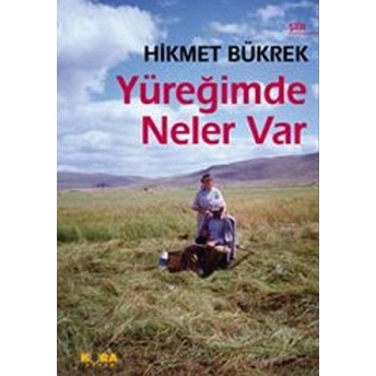 Yüreğimde Neler Var Hikmet Bükrek