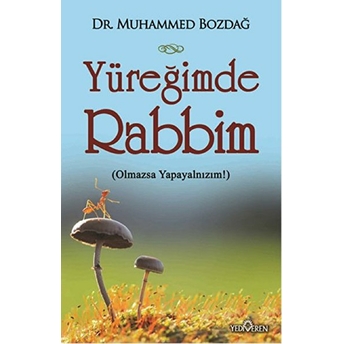 Yüreğimde Rabbim Muhammed Bozdağ