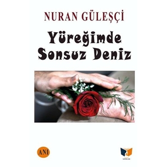 Yüreğimde Sonsuz Deniz Nuran Güleşçi