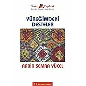 Yüreğimdeki Desteler Rabia Semra Yücel