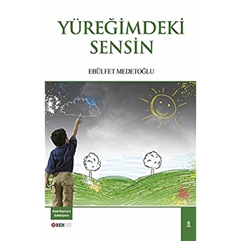 Yüreğimdeki Sensin Ebülfet Medetoğlu