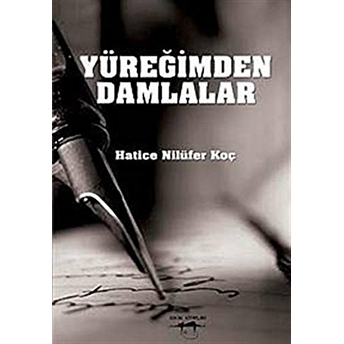 Yüreğimden Damlalar Hatice Nilüfer Koç